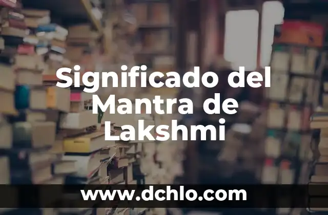 Significado del Mantra de Lakshmi