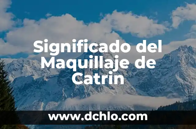 Significado del Maquillaje de Catrin