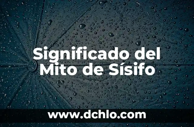 Significado del Mito de Sísifo
