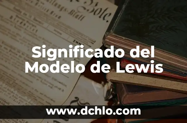 Significado del Modelo de Lewis