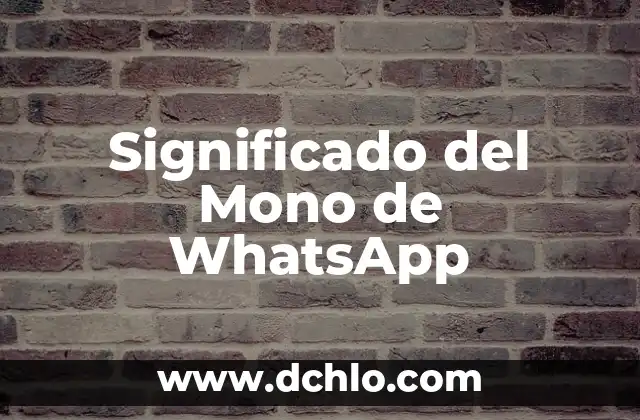 Significado del Mono de WhatsApp