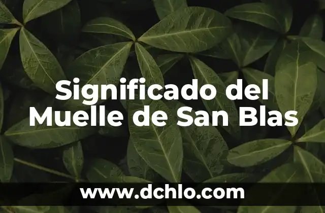 Significado del Muelle de San Blas