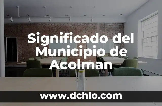 Significado del Municipio de Acolman