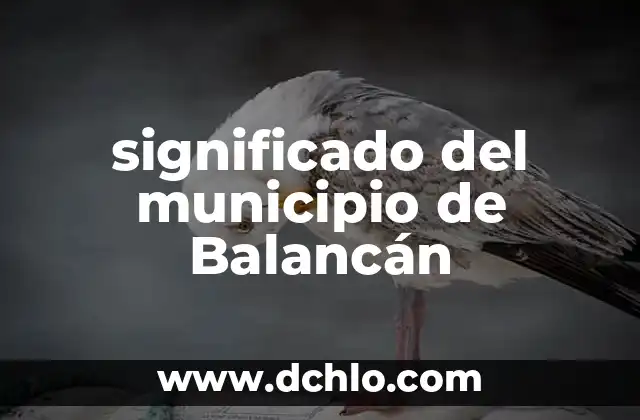 significado del municipio de Balancán