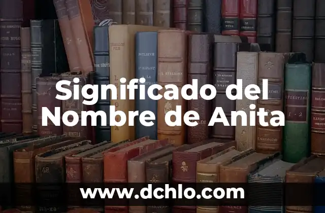 Significado del Nombre de Anita