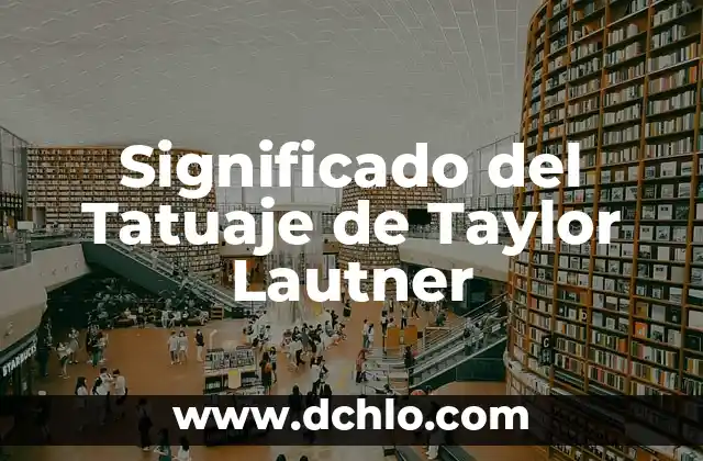 Significado del Tatuaje de Taylor Lautner