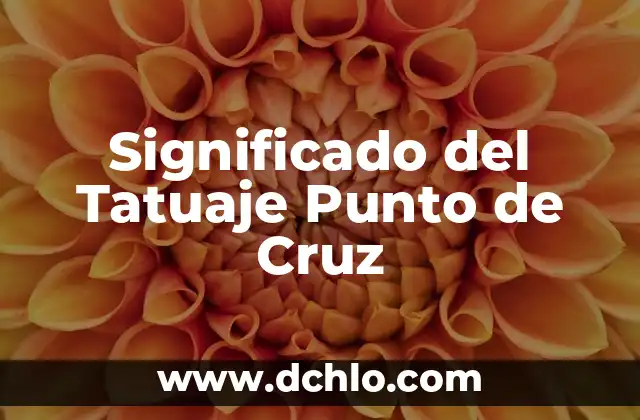 Significado del Tatuaje Punto de Cruz
