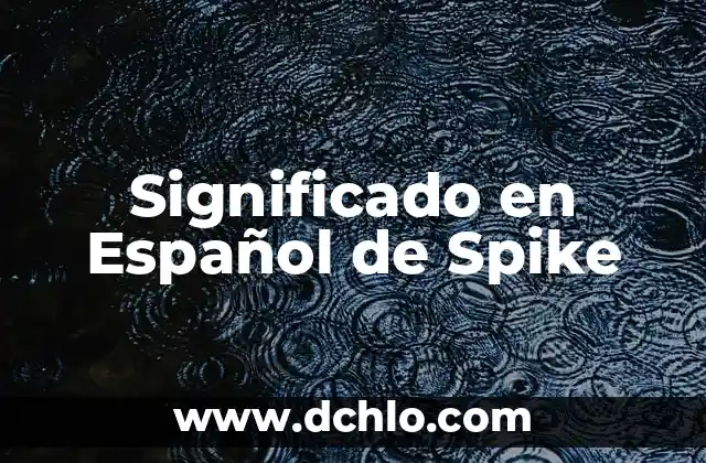 Significado en Español de Spike