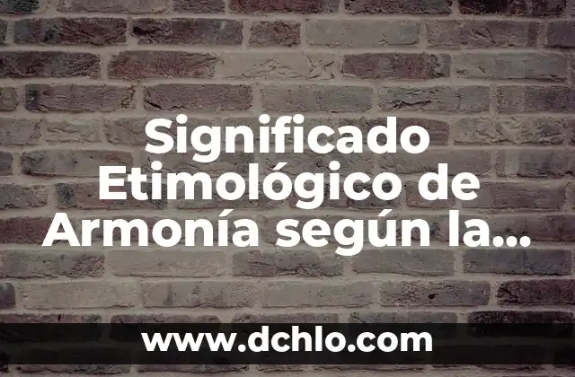 Significado Etimológico de Armonía según la RAE
