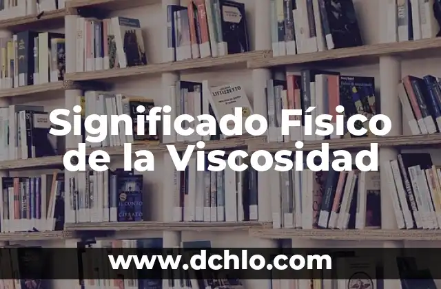 Significado Físico de la Viscosidad