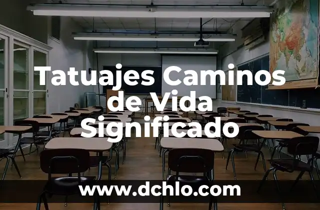 Tatuajes Caminos de Vida Significado