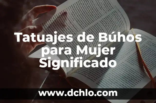 Tatuajes de Búhos para Mujer Significado