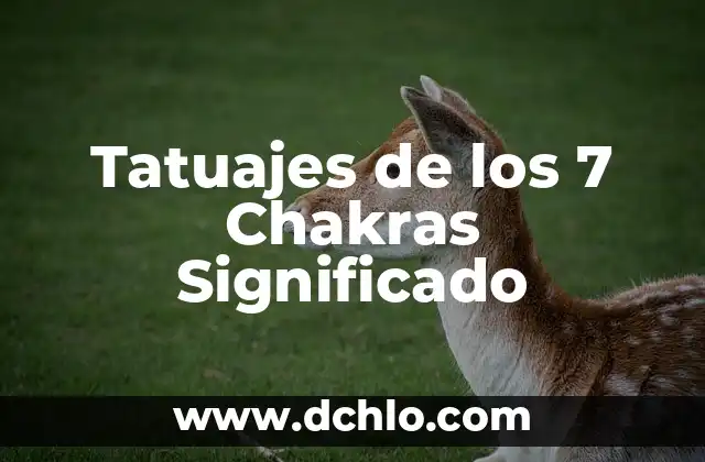 Tatuajes de los 7 Chakras Significado