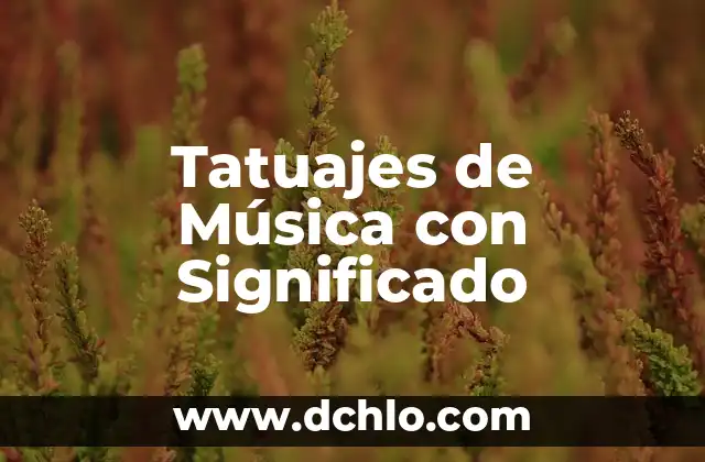 Tatuajes de Música con Significado