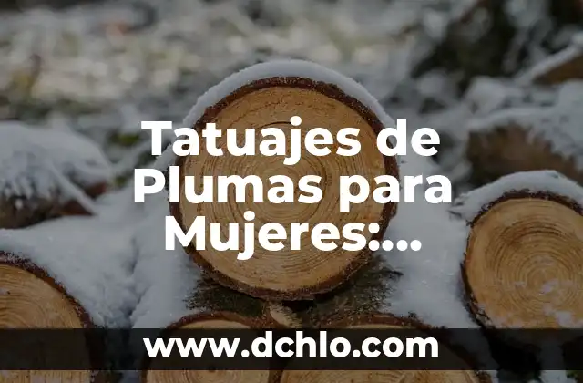 Tatuajes de Plumas para Mujeres: Significado y Simbolismo