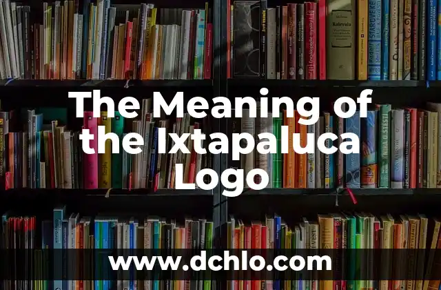 The Meaning of the Ixtapaluca Logo