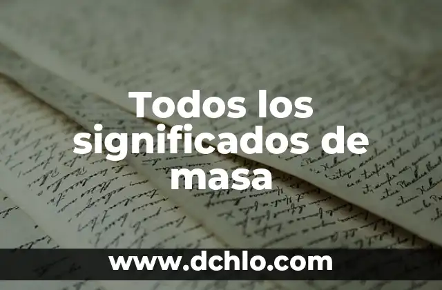 Todos los significados de masa