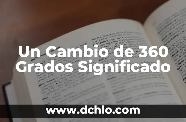 Un Cambio de 360 Grados Significado