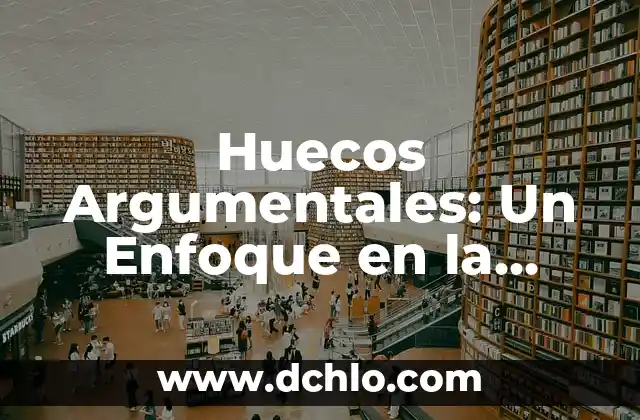 Intrayección: Un Enfoque en el Área de Psicología 4 Huecos Argumentales: Un Enfoque en la Estructura Lingüística