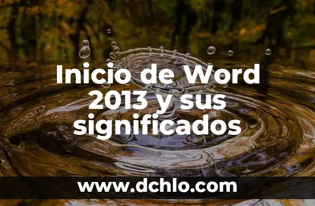 Como hacer un crucigrama en Word 5 Inicio de Word 2013 y sus significados