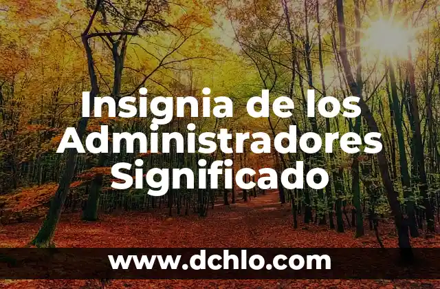 Significado de Suma: Entendiendo el Concepto Básico 3 Insignia de los Administradores Significado
