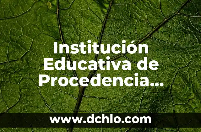 El Significado de los Nombres: Un Enfoque en Edmar 8 Institución Educativa de Procedencia Significado
