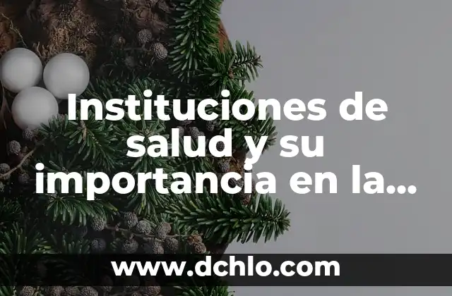 Homeopatía - Remedios Naturales para la Salud 4 Instituciones de salud y su importancia en la sociedad