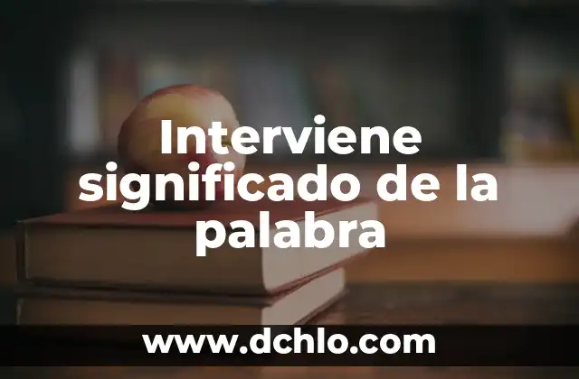 Ibidem significado de la palabra 3 Interviene significado de la palabra