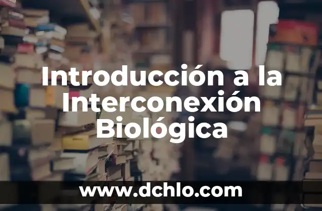 Instituto Nacional de Ecología: Una Breve Introducción 8 Introducción a la Interconexión Biológica
