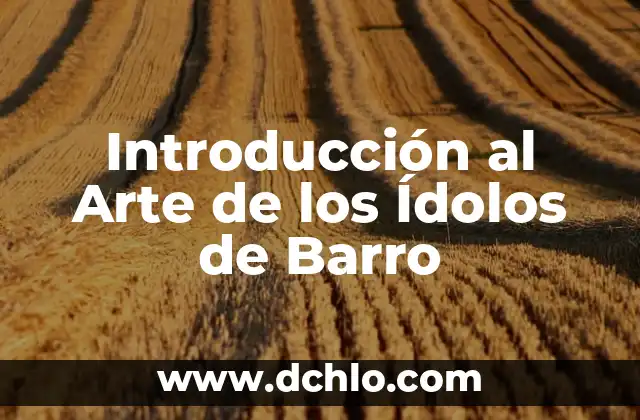 El Arte de Crear Ritmos con la Boca 5 Introducción al Arte de los Ídolos de Barro