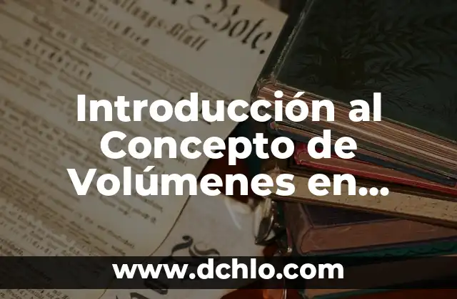 El Significado de Esencialmente: Un Concepto Fundamental 7 Introducción al Concepto de Volúmenes en Peróxidos