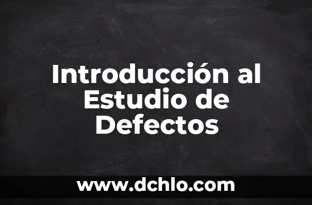 Conductismo: El Estudio del Comportamiento Humano 6 Introducción al Estudio de Defectos