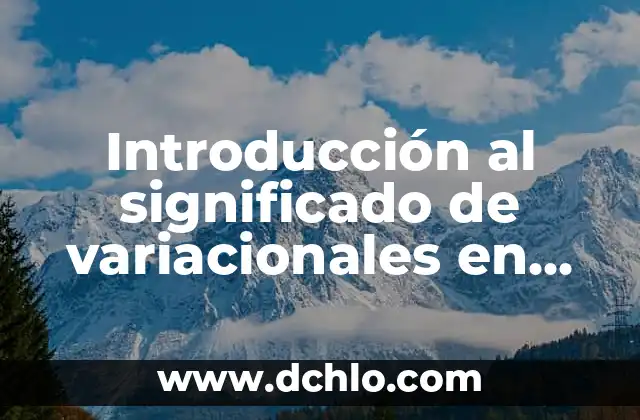 Significado de vertical en matemáticas 7 Introducción al significado de variacionales en matemáticas