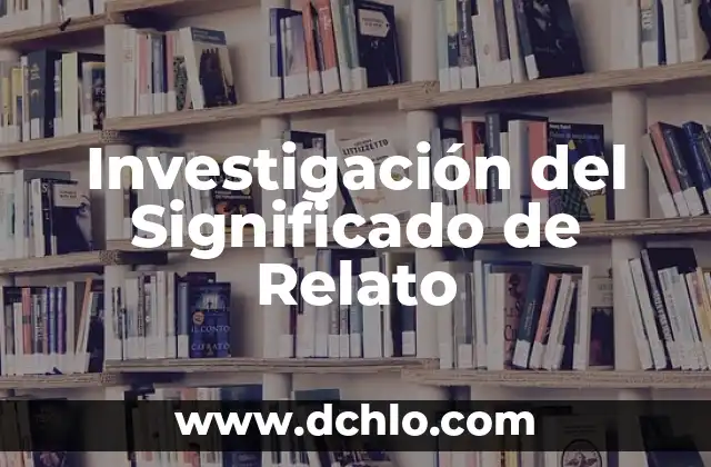 Significado del Valor de Tenacidad 7 Investigación del Significado de Relato
