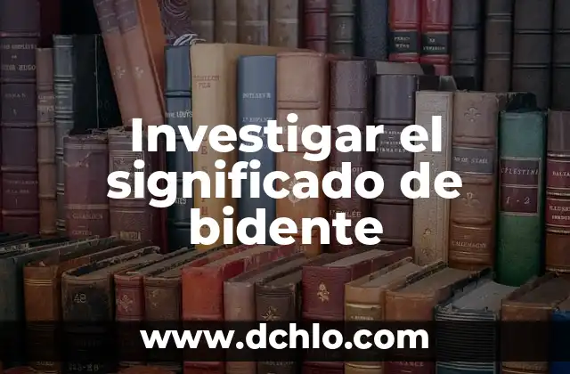 Investigar el significado de criminalista 5 Investigar el significado de bidente
