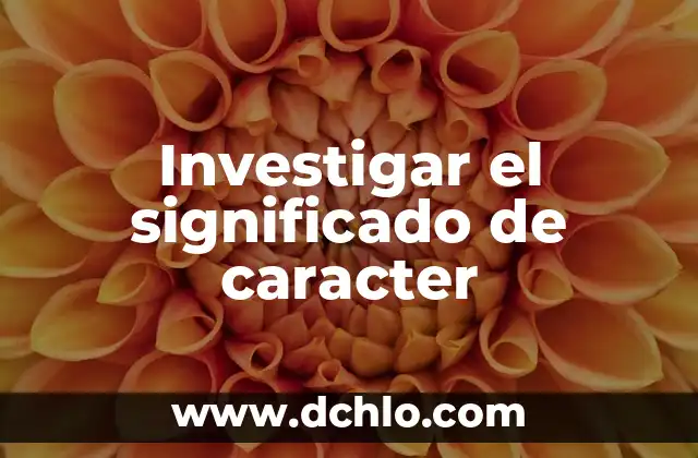 Investigar el significado de astrología 4 Investigar el significado de caracter