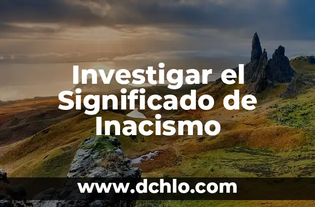 Investigar el Significado de Inacismo