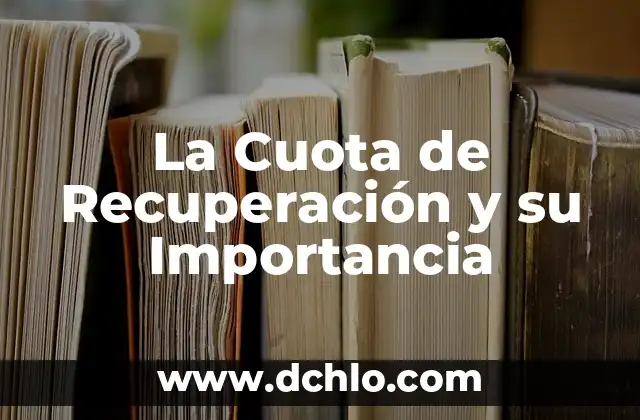 El Significado de Duro Cerviz y su Importancia 8 La Cuota de Recuperación y su Importancia