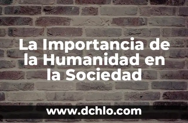 El significado histórico de 'teuton' y su importancia en la antigüedad 6 La Importancia de la Humanidad en la Sociedad