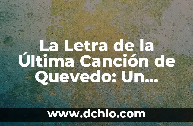 El Significado de la Canción Miño de Arde Bogotá 6 La Letra de la Última Canción de Quevedo: Un Análisis Lírico