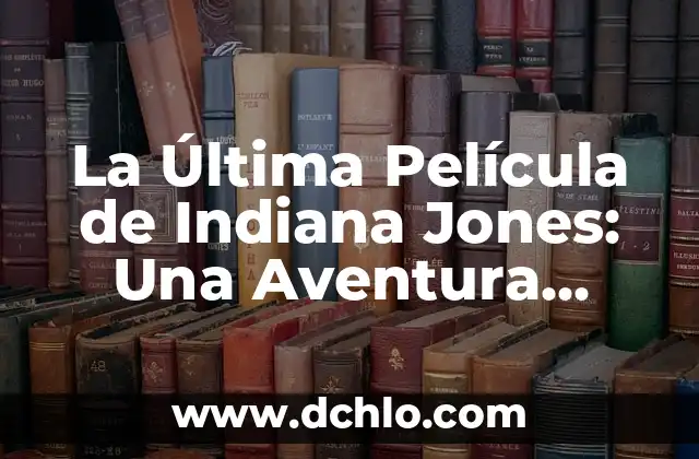 Significado de la Ecuación de Ierton Jones 3 La Última Película de Indiana Jones: Una Aventura Épica en Curso