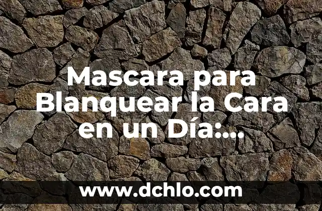 Máscara de Lucha Libre Significado 3 Mascara para Blanquear la Cara en un Día: ¡Descubre el Secreto!