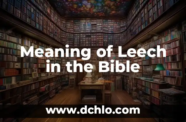 The Sound of Tac 6 Meaning of Leech in the Bible