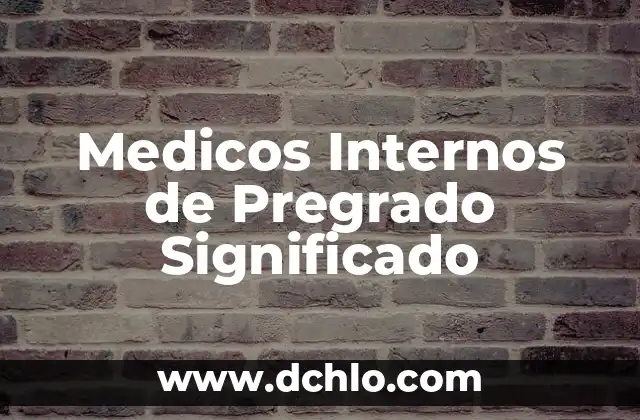 Significado del Método de Análisis 5 Medicos Internos de Pregrado Significado