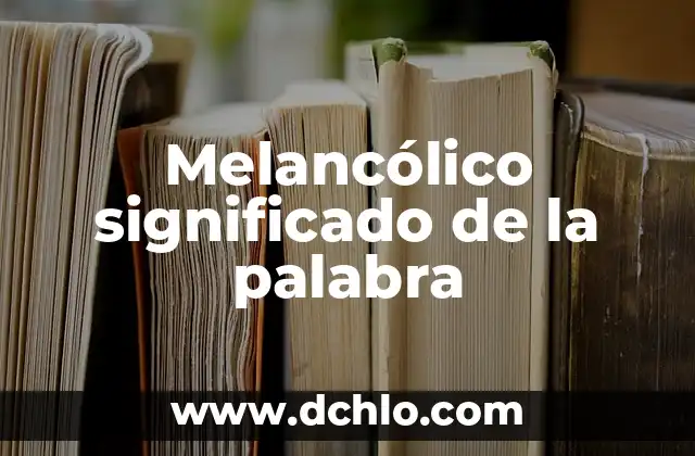 Significado de la Palabra Meme 4 Melancólico significado de la palabra