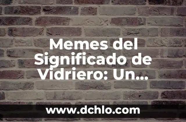 Migrantes - Comprender el Fenómeno de la Migración 5 Memes del Significado de Vidriero: Un Fenómeno Viral
