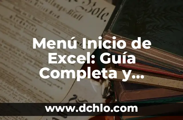 Mercado de Alto Valor Significado: Una Guía Completa 5 Menú Inicio de Excel: Guía Completa y Explicación