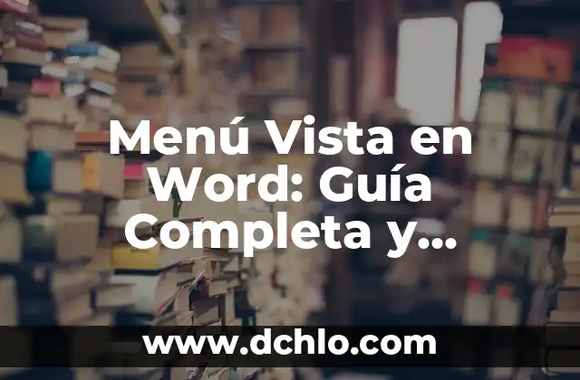 Cómo Convertir un PDF a Word de Forma Rápida y Fácil 3 Menú Vista en Word: Guía Completa y Significado