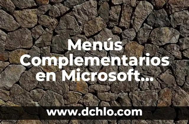 Cómo Convertir un PDF a Word de Forma Rápida y Fácil 6 Menús Complementarios en Microsoft Word: Una Guía Completa