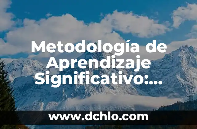 El Sentido del Municipio de Calimaya: Una Exploración Profunda 7 Metodología de Aprendizaje Significativo: Construyendo Conocimientos con Sentido